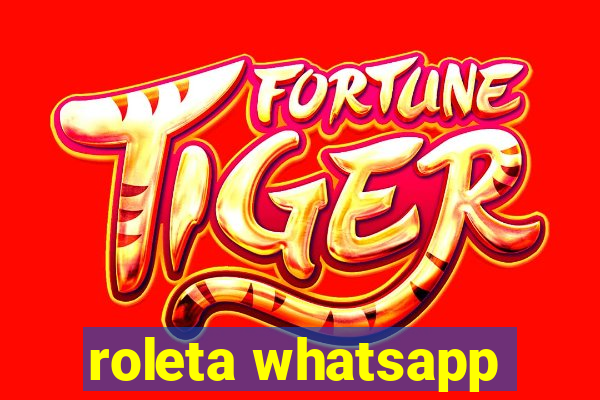 roleta whatsapp